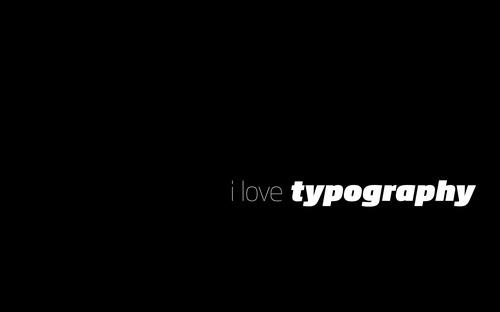 I love typography