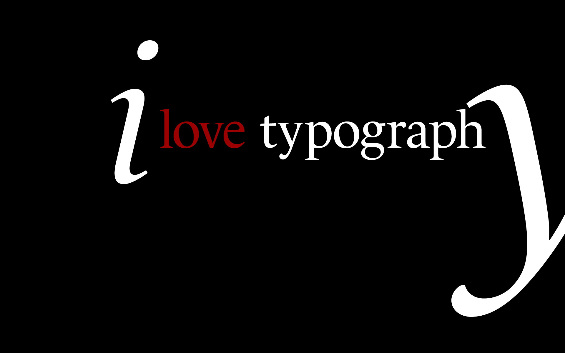 I love typography
