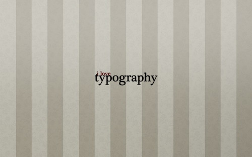 I love typography
