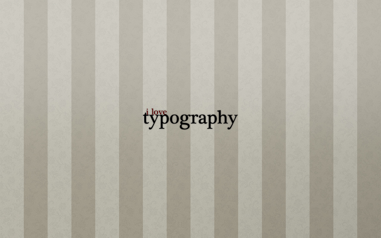I love typography